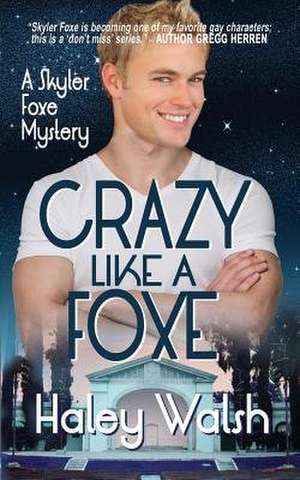 Crazy Like a Foxe de Haley Walsh