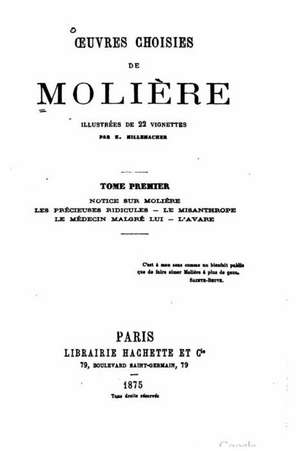 Oeuvres Choisies, Tome Premier de Moliere