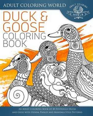 Duck and Goose Coloring Book de Adult Coloring World