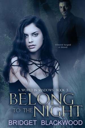 Belong to the Night de Bridget Blackwood