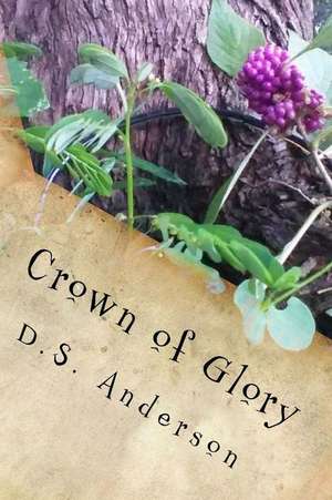 Crown of Glory de D. S. Anderson