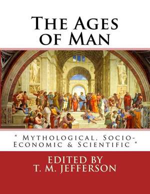 The Ages of Man de Edited by T. M. Jefferson