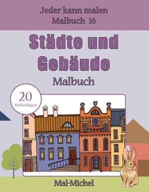 Stadte Und Gebaude Malbuch de Mal-Michel