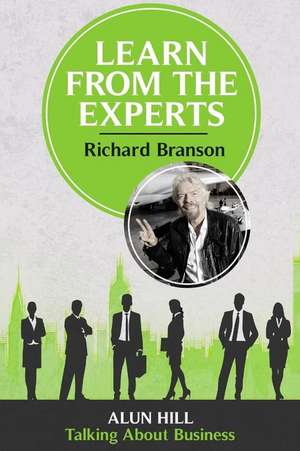 Learn from the Experts - Richard Branson de Alun Hill