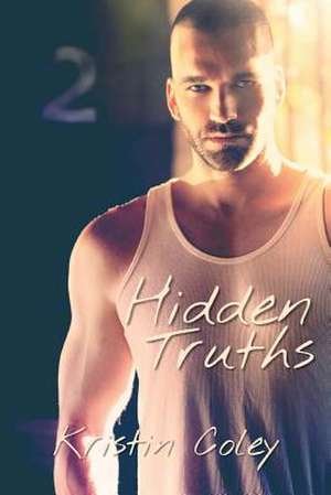 Hidden Truths de Kristin Coley