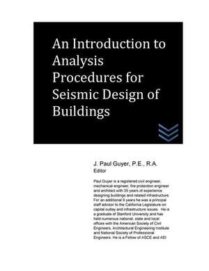 An Introduction to Analysis Procedures for Seismic Design of Buildings de J. Paul Guyer