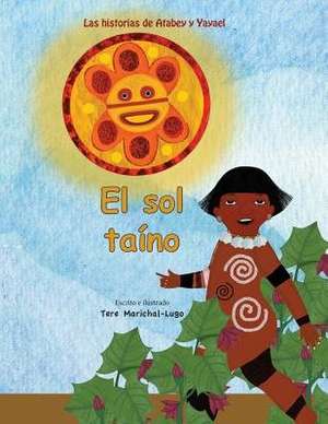 El Sol Taino de Tere Marichal-Lugo