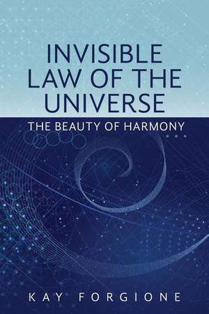 Invisible Law of the Universe de Forgione, Kay