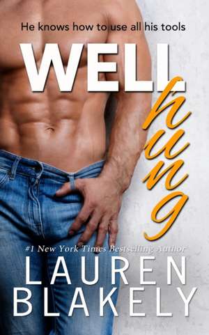 Well Hung de Lauren Blakely