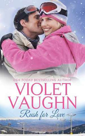 Rush for Love de Violet Vaughn