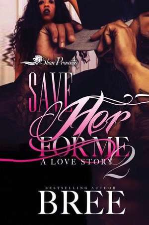 Save Her for Me 2 de Bree