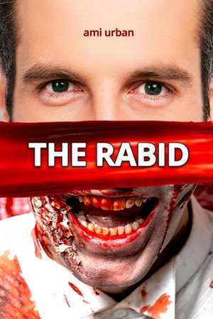 The Rabid de Ami Urban