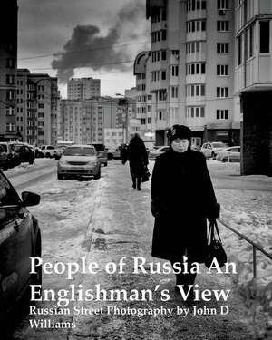 People of Russia an Englishman's View de MR John D. Williams