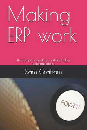 Making Erp Work de MR Sam Graham