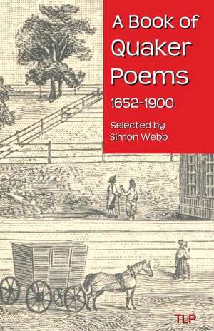 A Book of Quaker Poems 1652-1900 de Simon Webb