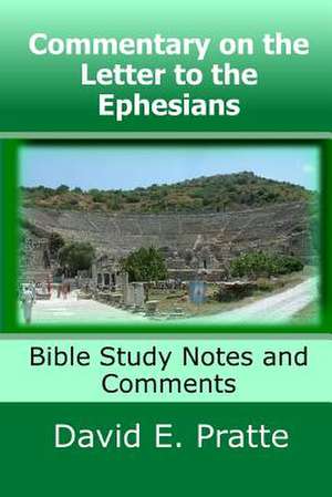 Commentary on the Letter to the Ephesians de David E. Pratte