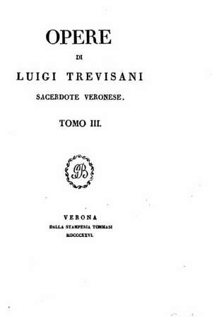 Opere, Tomo III de Luigi Trevisani