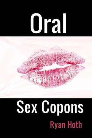 Oral Sex Coupons de Ryan Both