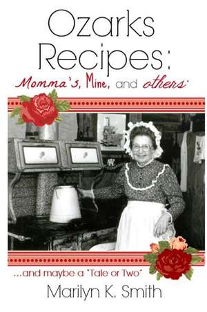 Ozarks Recipes de Marilyn K. Smith