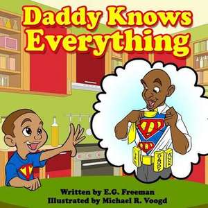 Daddy Knows Everything de E. G. Freeman