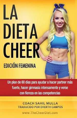 La Dieta Cheer (Edicion Femenina) de Sahil Mulla