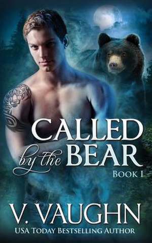 Called by the Bear - Book 1 de V. Vaughn