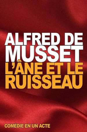 L'Ane Et Le Ruisseau de Alfred De Musset