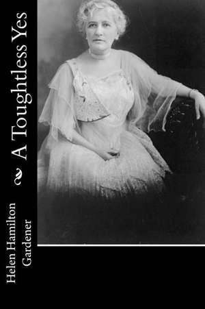 A Toughtless Yes de Helen Hamilton Gardener