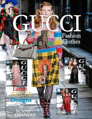 Gucci Fashion Clothes de Sunny Chanday