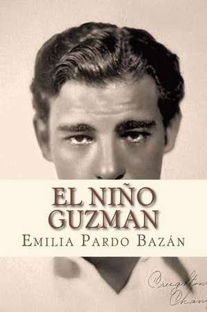 El Nlno Guzman de Emilia Pardo Bazan