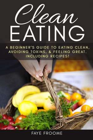 Clean Eating de Faye Froome