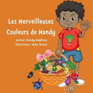 Les Merveilleuses Couleurs de Mandy de Mandy Maphosa