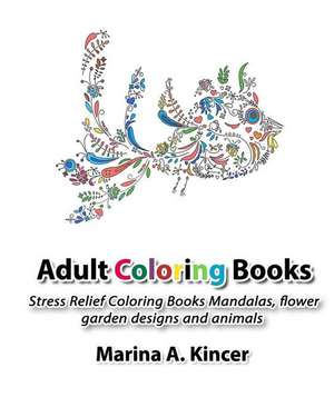 Adult Coloring Books de Marina a. Kincer