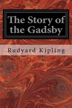 The Story of the Gadsby de Rudyard Kipling