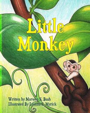 Little Monkey de Morwen S. Bush