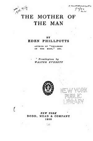 The Mother of the Man de Eden Phillpotts