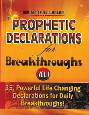 Prophetic Declarations for Breakthroughs (Volume 1) de Olusegun Festus Remilekun