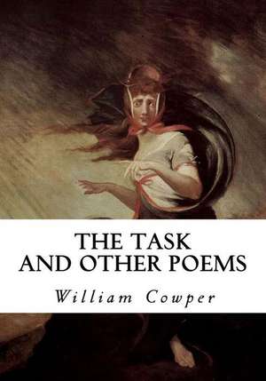 The Task and Other Poems de William Cowper