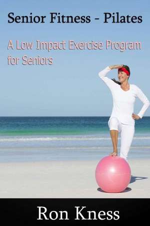 Senior Fitness de Ron Kness