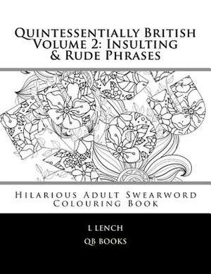 Quintessentially British Volume 2 de L. Lench