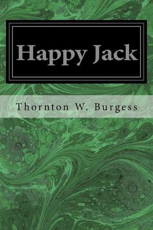 Happy Jack de Thornton W. Burgess