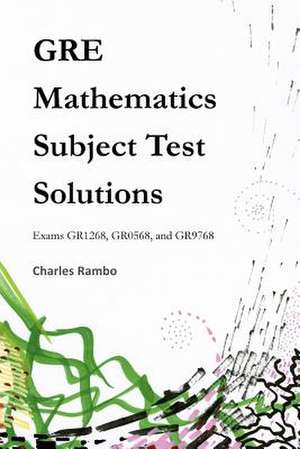 GRE Mathematics Subject Test Solutions de Charles Rambo