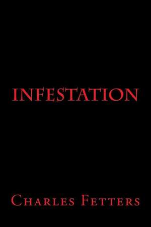 Infestation de Charles Fetters