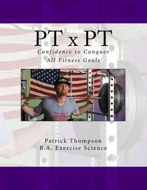 PT X PT de Patrick Thompson