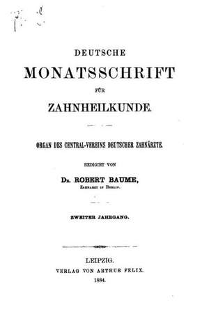 Deutsche Monatsschrift Fur Zahnheilkunde de Robert Baume