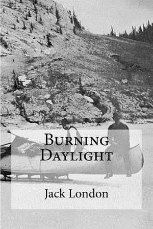 Burning Daylight de Jack London