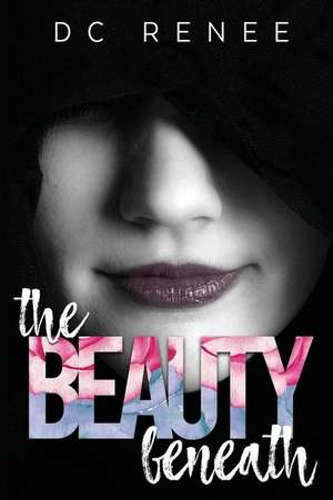 The Beauty Beneath de DC Renee