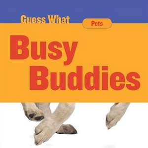 Busy Buddies de Felicia Macheske