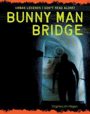 Bunny Man Bridge de Virginia Loh-Hagan