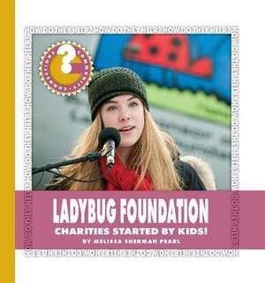 Ladybug Foundation de Melissa Sherman Pearl